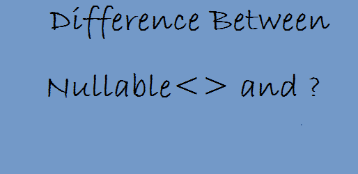 difference-between-Nullable-questionmark-technothirsty