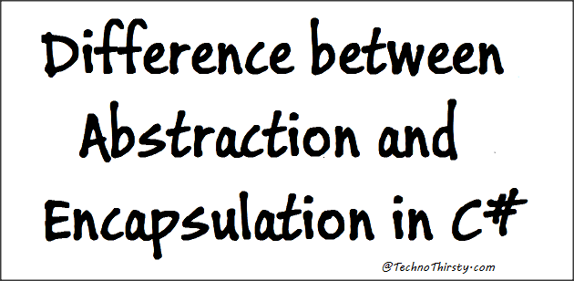 Difference-between-Abstraction-and-Encapsulation-in-C#