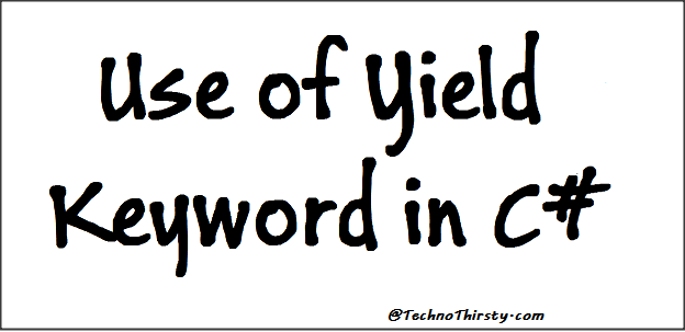 Use-of-Yield-Keyword-in-C-sharp
