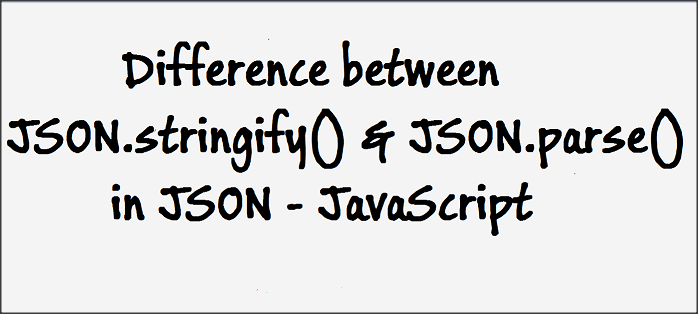 StringifyVsParse-JSON-JavaScript