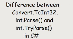 difference-between-convert-toint32-int-parse-and-int-tryparse-in-csharp