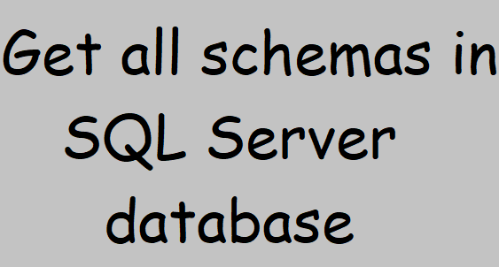 Get all schemas in SQL Server database