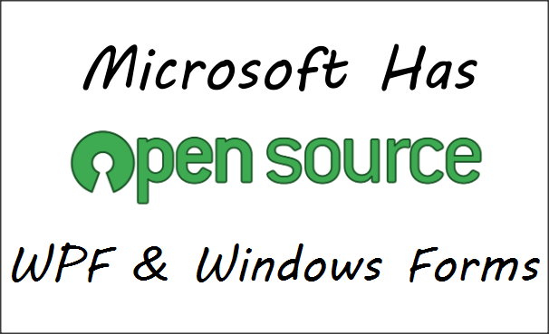 WPF and Windows Forms are Now open source